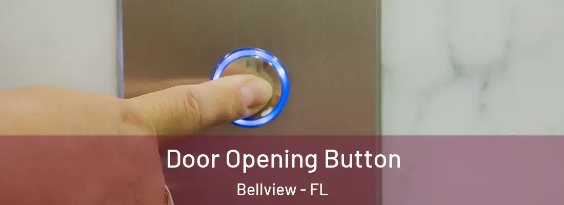  Door Opening Button Bellview - FL
