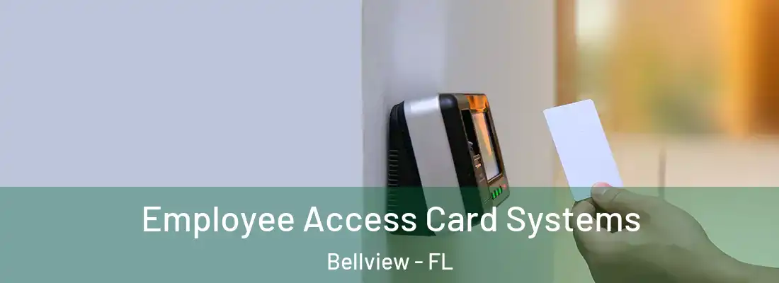 Employee Access Card Systems Bellview - FL