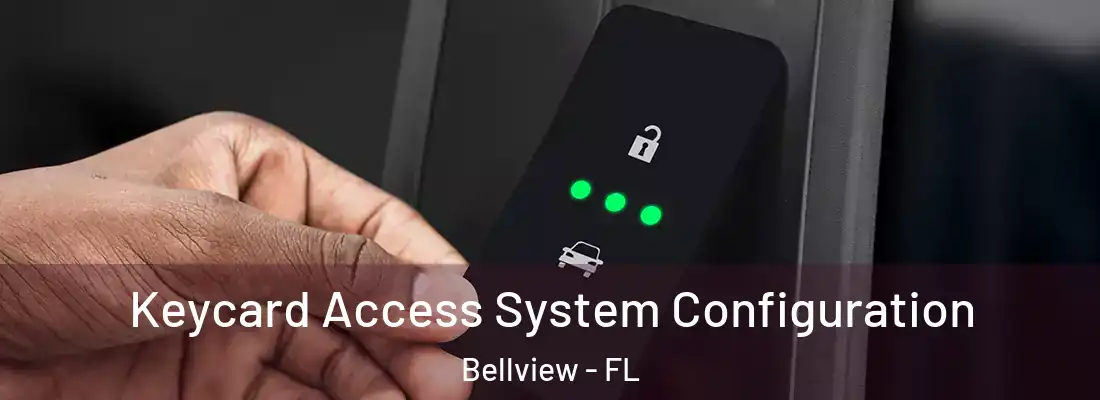  Keycard Access System Configuration Bellview - FL