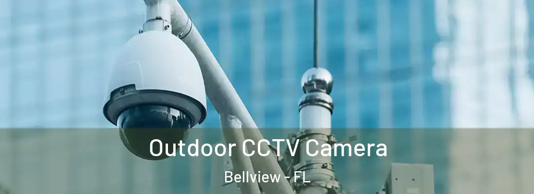  Outdoor CCTV Camera Bellview - FL