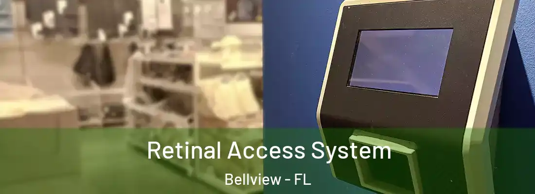  Retinal Access System Bellview - FL